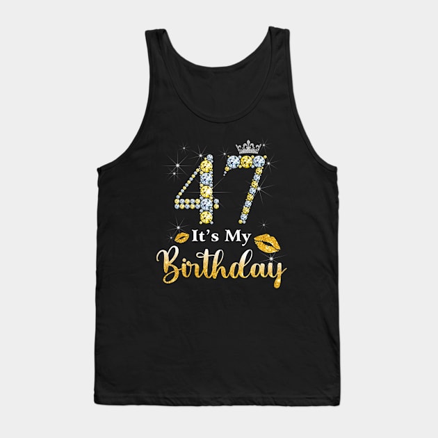 It's My 47th Birthday Tank Top by Bunzaji